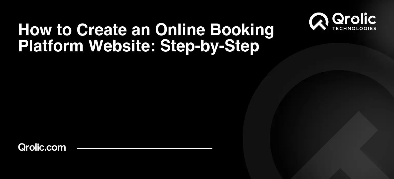 How to Create an Online Booking Platform Website: Step-by-Step