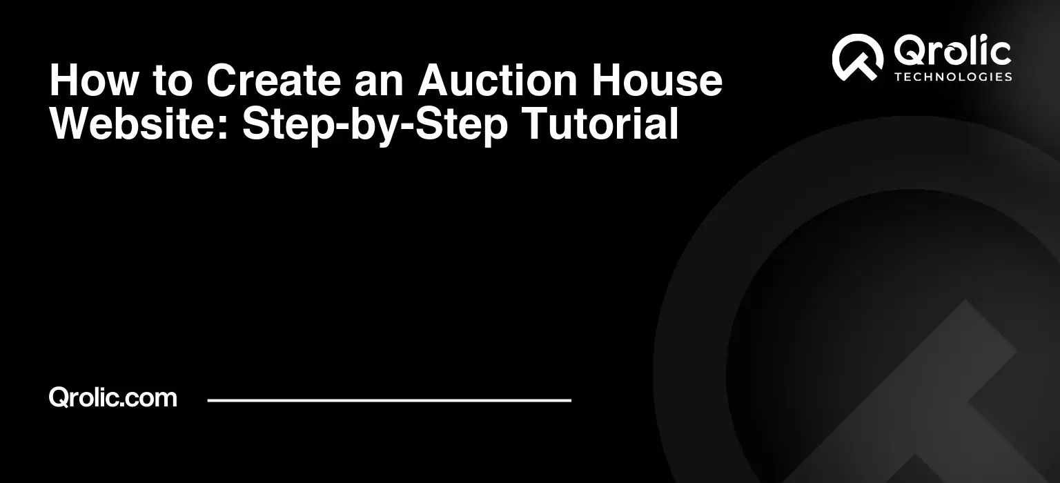 How to Create an Auction House Website: Step-by-Step Tutorial