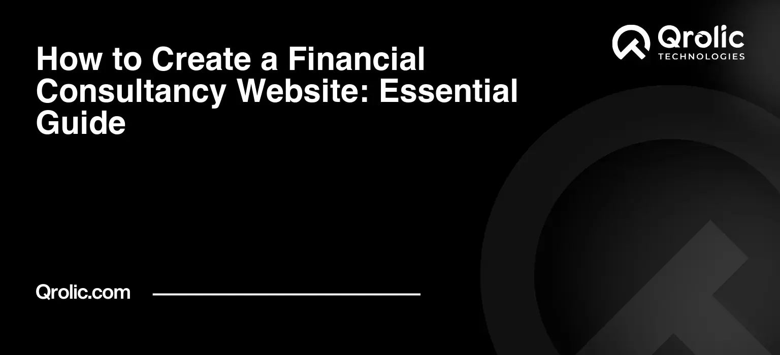 How to Create a Financial Consultancy Website: Essential Guide