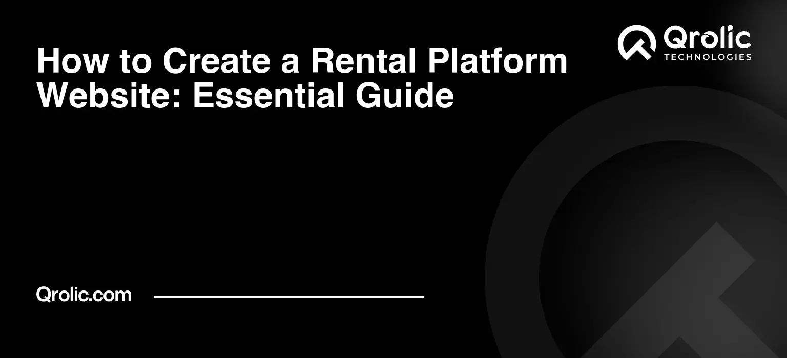 How to Create a Rental Platform Website: Essential Guide