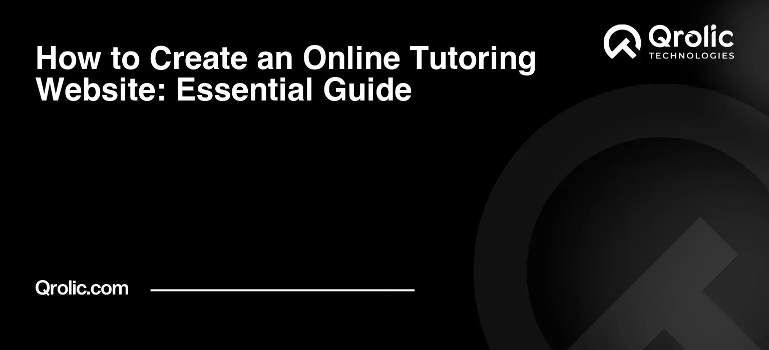 How to Create an Online Tutoring Website: Essential Guide