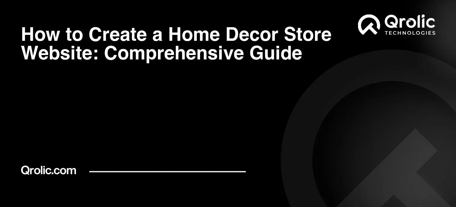 How to Create a Home Decor Store Website: Comprehensive Guide