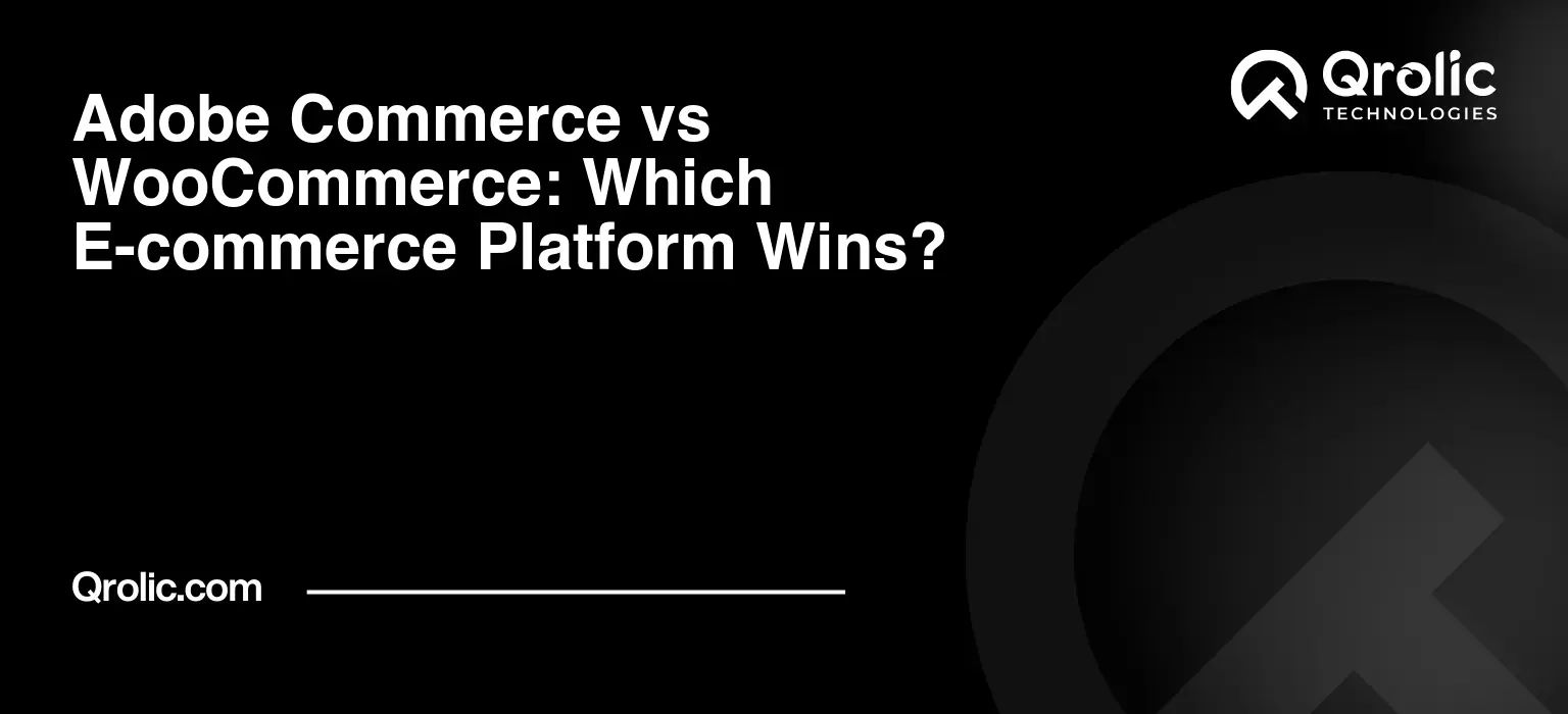 Adobe Commerce vs WooCommerce: Which E-commerce Platform Wins?