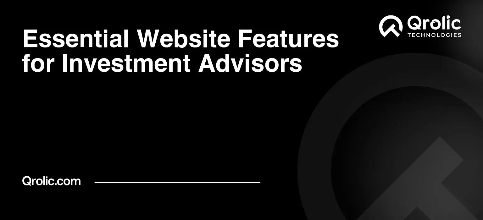 Essential Website Features for Investment Advisors