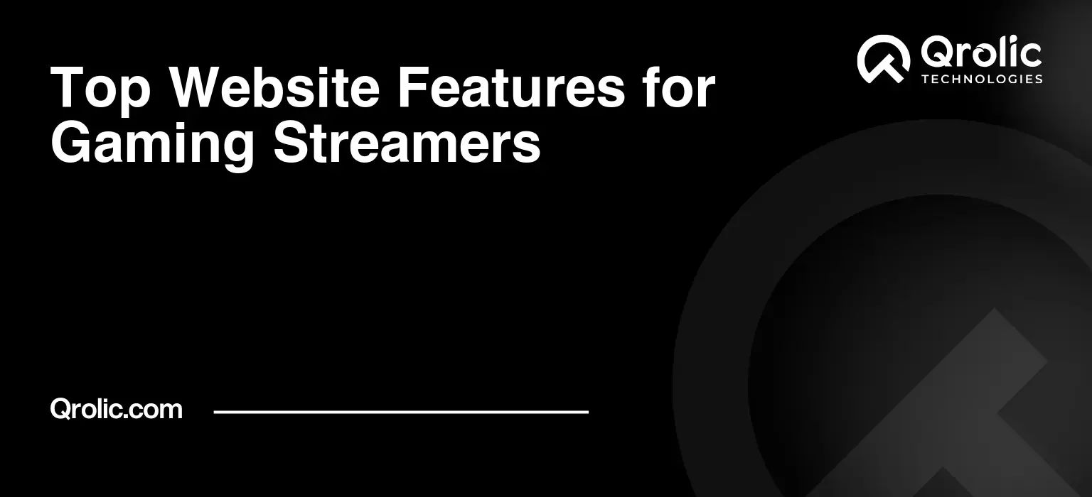 Top Website Features for Gaming Streamers