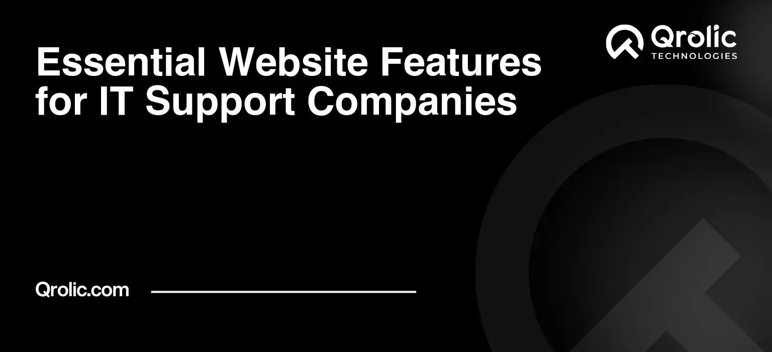 Essential-Website-Features-for-IT-Support-Companies-Featured-Image