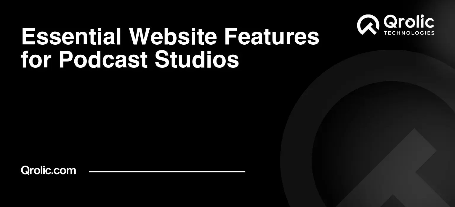 Essential Website Features for Podcast Studios
