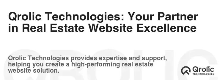 Qrolic Technologies: Your Partner in Real Estate Website Excellence Qrolic Technologies: Your Partner in Real Estate Website Excellence
