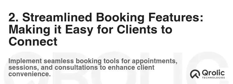 2. Streamlined Booking Features: Making it Easy for Clients to Connect 2. Streamlined Booking Features: Making it Easy for Clients to Connect
