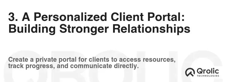 3. A Personalized Client Portal: Building Stronger Relationships 3. A Personalized Client Portal: Building Stronger Relationships