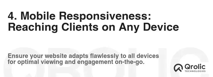 4. Mobile Responsiveness: Reaching Clients on Any Device 4. Mobile Responsiveness: Reaching Clients on Any Device