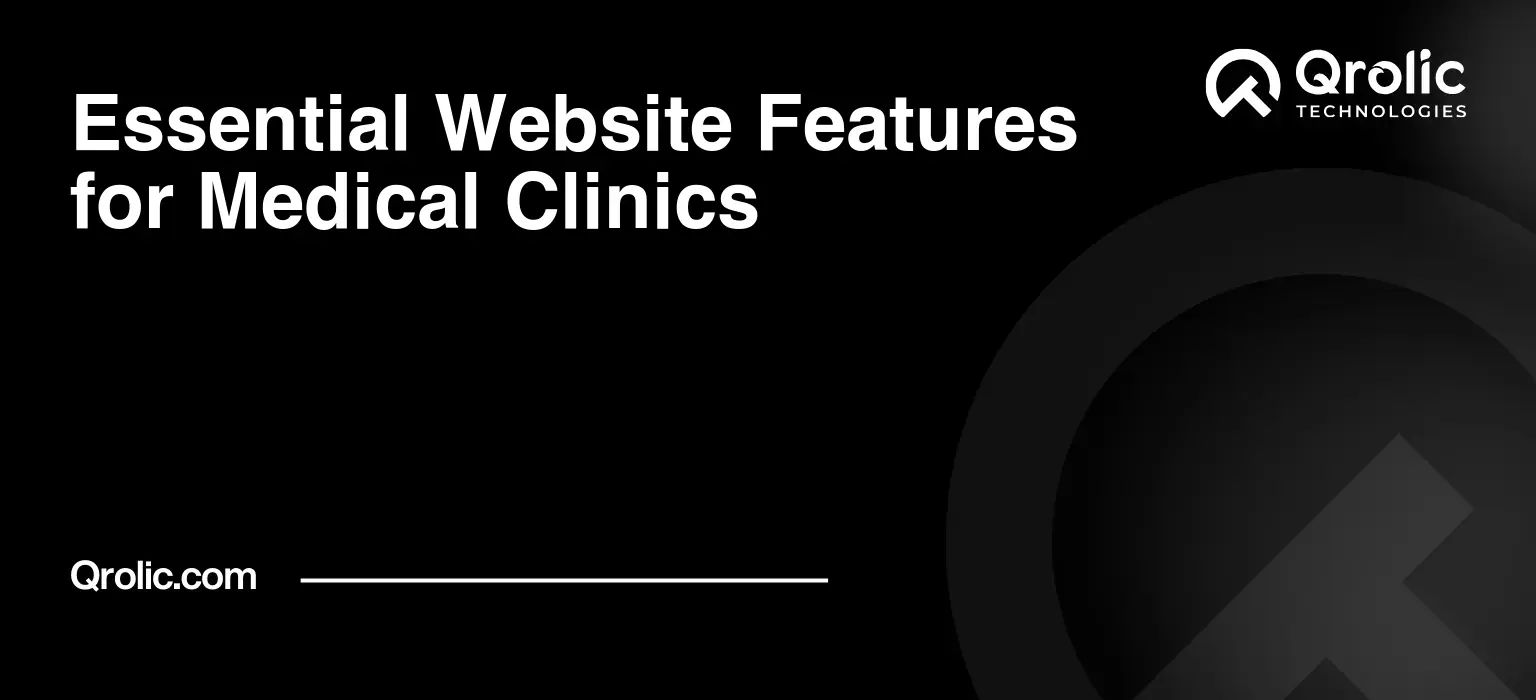 Essential Website Features for Medical Clinics