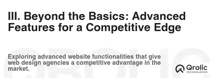 III. Beyond the Basics: Advanced Features for a Competitive Edge III. Beyond the Basics: Advanced Features for a Competitive Edge