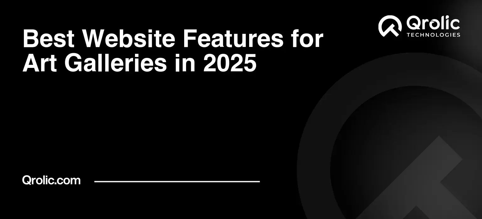 Best Website Features for Art Galleries in 2025