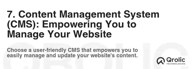 7. Content Management System (CMS): Empowering You to Manage Your Website 7. Content Management System (CMS): Empowering You to Manage Your Website