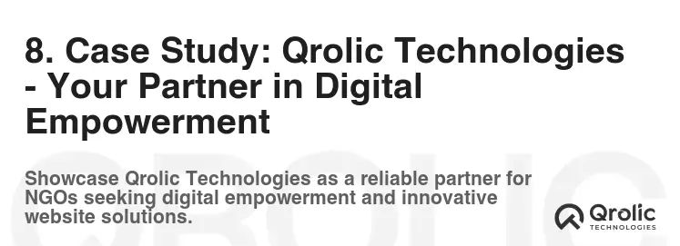 8. Case Study: Qrolic Technologies - Your Partner in Digital Empowerment 8. Case Study: Qrolic Technologies - Your Partner in Digital Empowerment