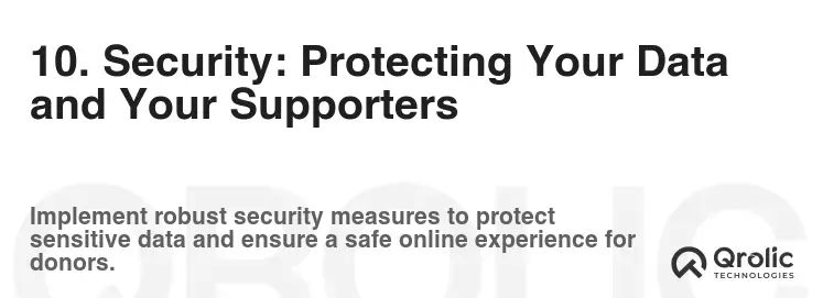 10. Security: Protecting Your Data and Your Supporters 10. Security: Protecting Your Data and Your Supporters