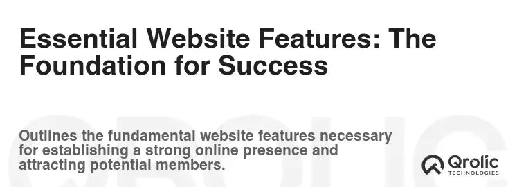 Essential Website Features: The Foundation for Success Essential Website Features: The Foundation for Success