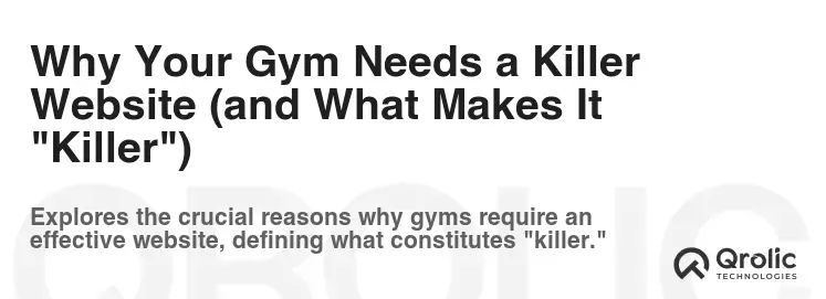Why Your Gym Needs a Killer Website (and What Makes It "Killer") Why Your Gym Needs a Killer Website (and What Makes It "Killer")