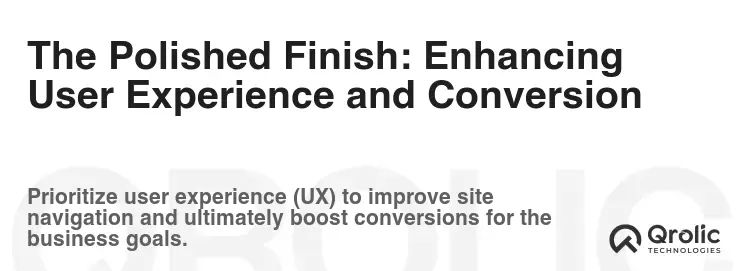 The Polished Finish: Enhancing User Experience and Conversion The Polished Finish: Enhancing User Experience and Conversion