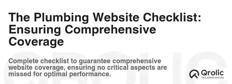 The Plumbing Website Checklist: Ensuring Comprehensive Coverage The Plumbing Website Checklist: Ensuring Comprehensive Coverage
