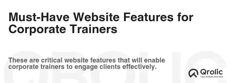 Must-Have Website Features for Corporate Trainers Must-Have Website Features for Corporate Trainers