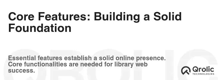 Core Features: Building a Solid Foundation Core Features: Building a Solid Foundation
