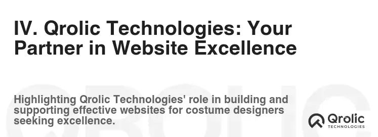 IV. Qrolic Technologies: Your Partner in Website Excellence IV. Qrolic Technologies: Your Partner in Website Excellence