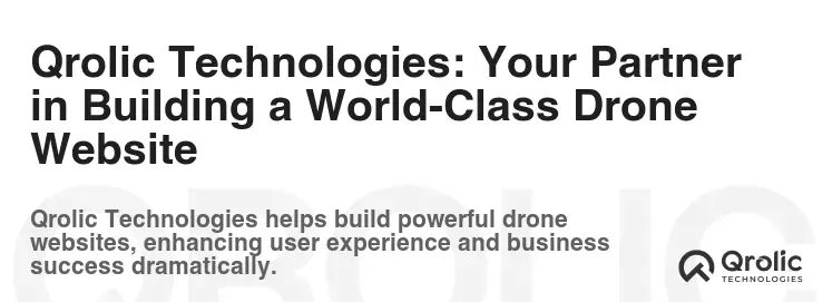 Qrolic Technologies: Your Partner in Building a World-Class Drone Website Qrolic Technologies: Your Partner in Building a World-Class Drone Website