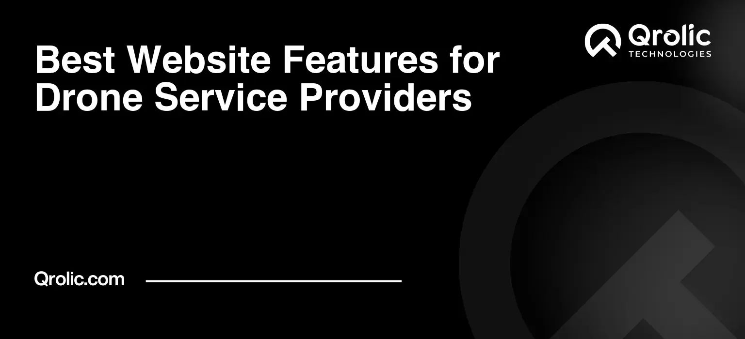 Best Website Features for Drone Service Providers