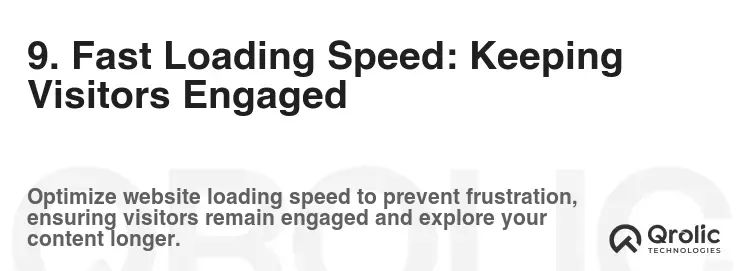 9. Fast Loading Speed: Keeping Visitors Engaged 9. Fast Loading Speed: Keeping Visitors Engaged