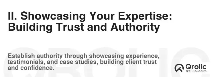II. Showcasing Your Expertise: Building Trust and Authority II. Showcasing Your Expertise: Building Trust and Authority