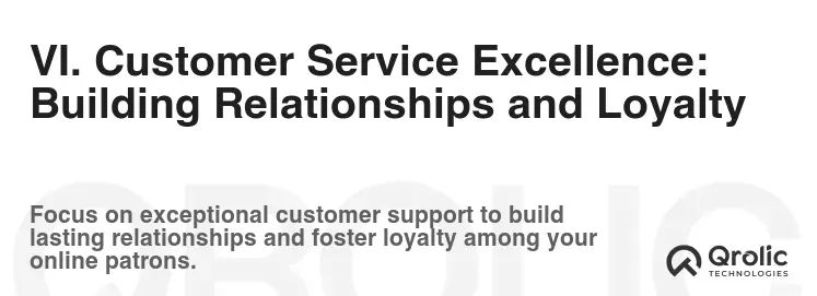 VI. Customer Service Excellence: Building Relationships and Loyalty VI. Customer Service Excellence: Building Relationships and Loyalty