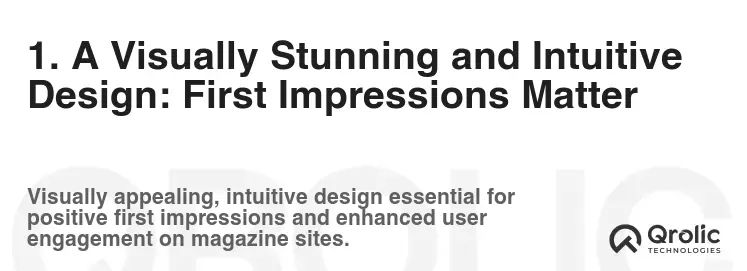 1. A Visually Stunning and Intuitive Design: First Impressions Matter 1. A Visually Stunning and Intuitive Design: First Impressions Matter