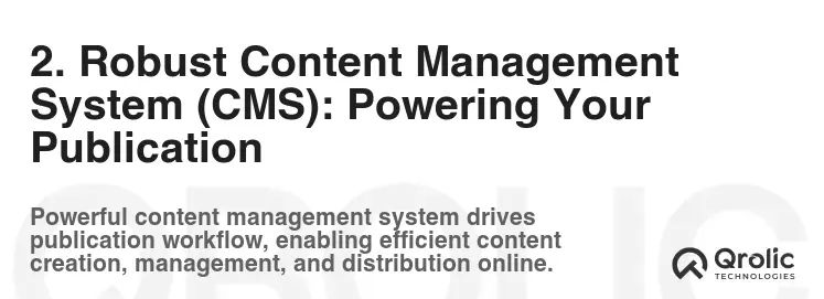 2. Robust Content Management System (CMS): Powering Your Publication 2. Robust Content Management System (CMS): Powering Your Publication