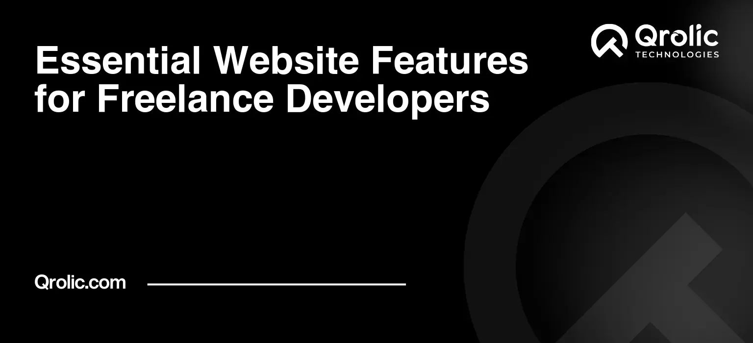 Essential Website Features for Freelance Developers