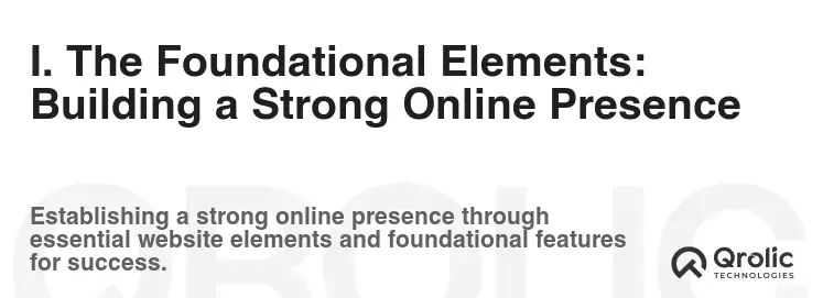 I. The Foundational Elements: Building a Strong Online Presence I. The Foundational Elements: Building a Strong Online Presence