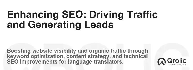 Enhancing SEO: Driving Traffic and Generating Leads Enhancing SEO: Driving Traffic and Generating Leads