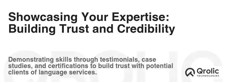 Showcasing Your Expertise: Building Trust and Credibility Showcasing Your Expertise: Building Trust and Credibility