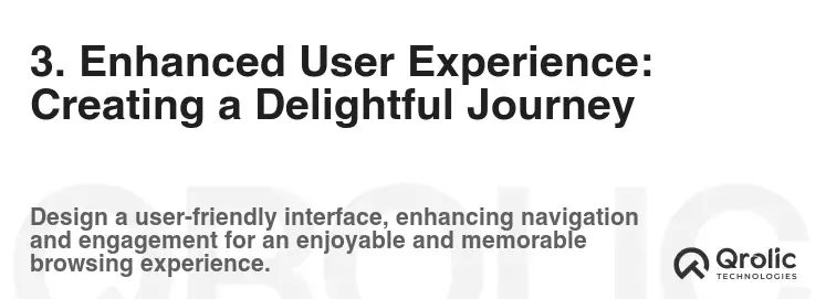 3. Enhanced User Experience: Creating a Delightful Journey 3. Enhanced User Experience: Creating a Delightful Journey
