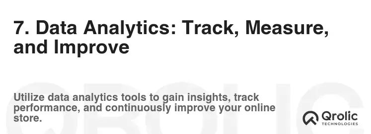 7. Data Analytics: Track, Measure, and Improve 7. Data Analytics: Track, Measure, and Improve