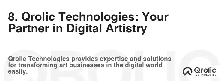 8. Qrolic Technologies: Your Partner in Digital Artistry 8. Qrolic Technologies: Your Partner in Digital Artistry