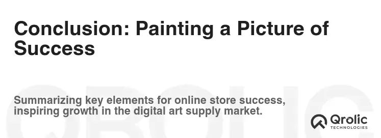Conclusion: Painting a Picture of Success Conclusion: Painting a Picture of Success