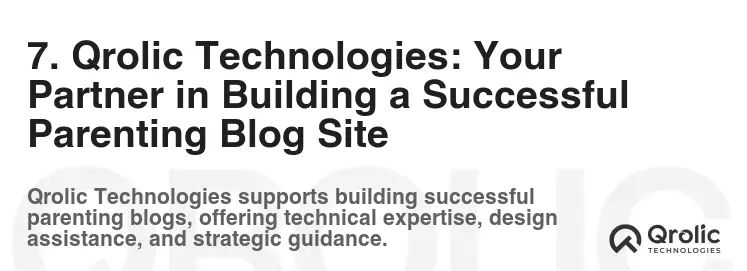 7. Qrolic Technologies: Your Partner in Building a Successful Parenting Blog Site 7. Qrolic Technologies: Your Partner in Building a Successful Parenting Blog Site