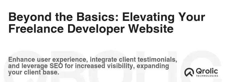 Beyond the Basics: Elevating Your Freelance Developer Website Beyond the Basics: Elevating Your Freelance Developer Website