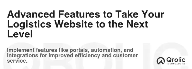 Advanced Features to Take Your Logistics Website to the Next Level Advanced Features to Take Your Logistics Website to the Next Level