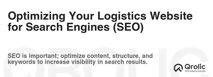 Optimizing Your Logistics Website for Search Engines (SEO) Optimizing Your Logistics Website for Search Engines (SEO)