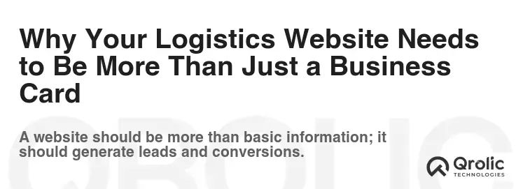 Why Your Logistics Website Needs to Be More Than Just a Business Card Why Your Logistics Website Needs to Be More Than Just a Business Card