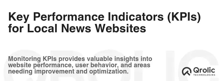 Key Performance Indicators (KPIs) for Local News Websites Key Performance Indicators (KPIs) for Local News Websites
