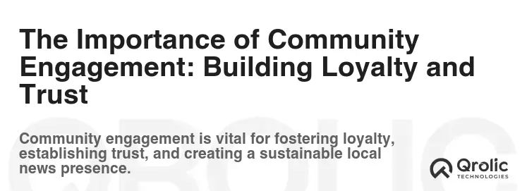 The Importance of Community Engagement: Building Loyalty and Trust The Importance of Community Engagement: Building Loyalty and Trust